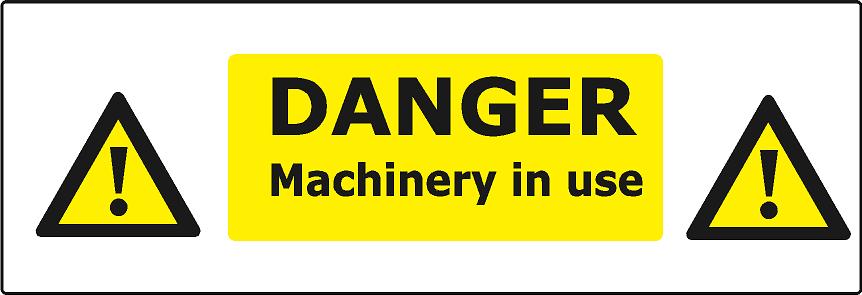 Danger Machinery in Use