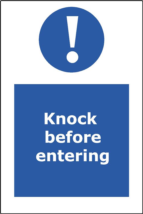 Knock before entering