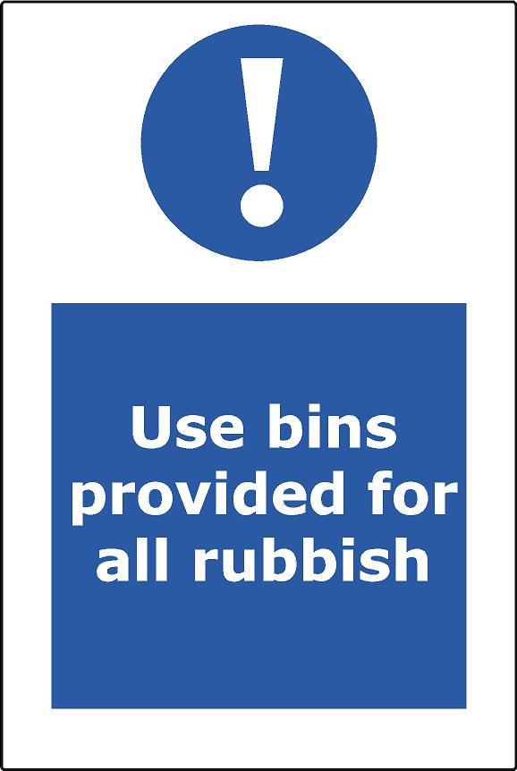 Use Bins Provided for all rubbish