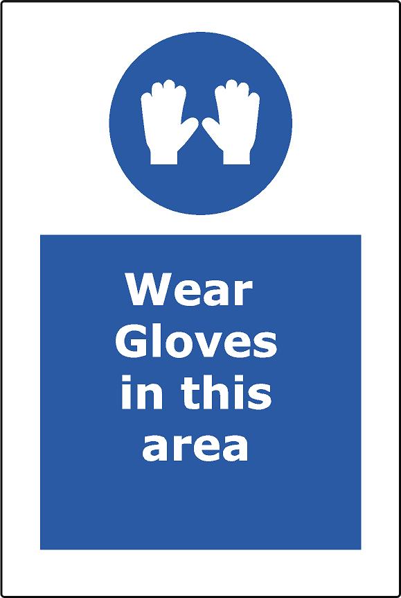 Wear Gloves in this area