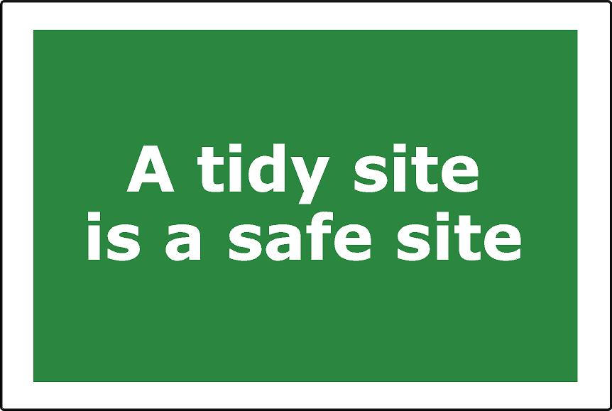 A Tidy Site is a Safe Site