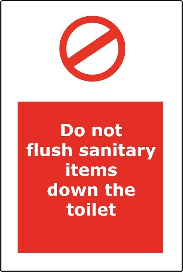 Do Not Flush Sanitary Items down the toilet