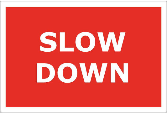 Slow Down