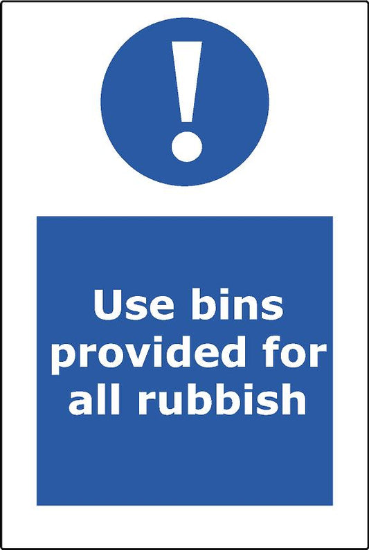 Use Bins Provided for all rubbish